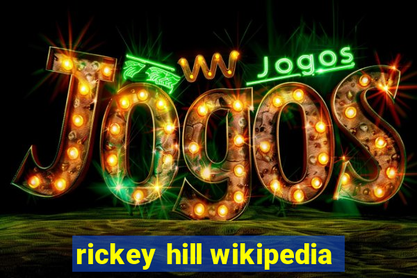 rickey hill wikipedia